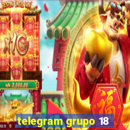 telegram grupo 18